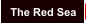 The Red Sea