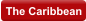 The Caribbean